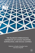 Cover: The Palgrave International Handbook of School Discipline, Surveillance, and Social Control - Palgrave Macmillan