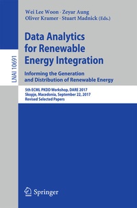 Enlarge image Cover: Data Analytics for Renewable Energy Integration: Informing the Generation and Distribution of Renewable Energy - Springer