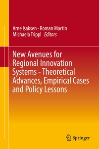 Abbildung von: New Avenues for Regional Innovation Systems - Theoretical Advances, Empirical Cases and Policy Lessons - Springer