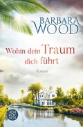 Cover: Wohin dein Traum dich f&uuml;hrt - Fischer Taschenbuch