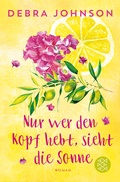 Cover: Nur wer den Kopf hebt, sieht die Sonne - Fischer Taschenbuch
