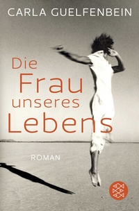 Abbildung von: Die Frau unseres Lebens - Fischer Taschenbuch