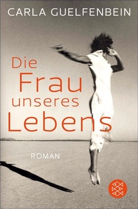 Abbildung von: Die Frau unseres Lebens - S. Fischer