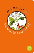 Cover: M&auml;rchen von Krankheit und Heilung - Fischer Taschenbuch