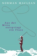 Cover: Aus der Mitte entspringt ein Fluss - Fischer Taschenbuch