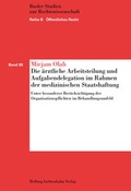 Cover: Die &auml;rztliche Arbeitsteilung und Aufgabendelegation im Rahmen der medizinischen Staatshaftung - Helbing & Lichtenhahn