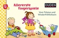 Cover: Duden 12+: Allererste Fingerspiele - Vom Tr&ouml;sten und Wiederfr&ouml;hlichsein - Fischer Sauerl&auml;nder Duden