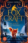 Cover: Foxcraft - Die Magie der F&uuml;chse - FISCHER Sauerl&auml;nder