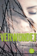 Cover: Liebe verwundet - FISCHER Sauerl&auml;nder