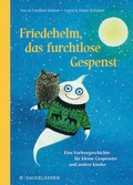 Cover: Friedehelm, das furchtlose Gespenst - FISCHER Sauerl&auml;nder