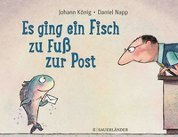 Enlarge image Cover: Es ging ein Fisch zu Fuß zur Post - FISCHER Sauerländer