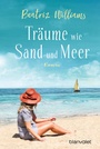 Cover: Träume wie Sand und Meer - Blanvalet