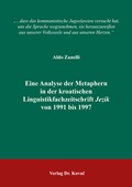 Cover: Eine Analyse der Metaphern in der kroatischen Linguistikfachzeitschrift Jezik von 1991 bis 1997 - Kovac, Dr. Verlag