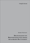 Cover: Der Ausgleich von Beeintr&auml;chtigungen durch benachbarte Baut&auml;tigkeit - Kovac, Dr. Verlag