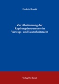 Cover: Zur Abstimmung der Regelungsinstrumente in Vertrags- und Lauterkeitsrecht - Kovac, Dr. Verlag