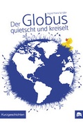 Cover: Der Globus quietscht und kreiselt - DAKAMI