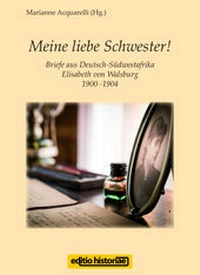 Abbildung von: Meine liebe Schwester! - Verlag MMag. DDr. Marianne Eschlböck - editio historiae