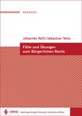 Cover: F&auml;lle und &Uuml;bungen zum B&uuml;rgerlichen Recht - OlWIR Verlag f&uuml;r Wirtschaft, Informatik und Recht