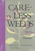 Cover: Careless Weeds - Southern Methodist University Press,U.S.