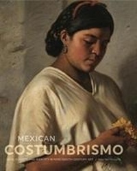 Abbildung von: Mexican Costumbrismo - Pennsylvania State University Press