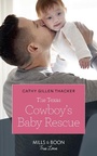 Cover: The Texas Cowboy's Baby Rescue - Mills & Boon
