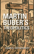 Cover: Martin Buber's Theopolitics - Indiana University Press