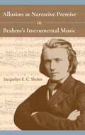Cover: Allusion As Narrative Premise in Brahms's Instrumental Music - Indiana University Press
