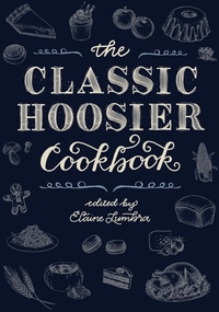 Abbildung von: The Classic Hoosier Cookbook - Indiana University Press
