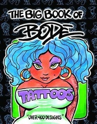Enlarge image Cover: The Big Book of Bode Tattoos - Last Gasp,U.S.