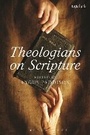 Cover: Theologians on Scripture - T.& T.Clark Ltd