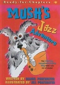 Cover: Mush's Jazz Adventure - Turtleback Books