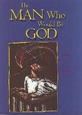 Cover: The Man Who Would be God - Southern Methodist University Press,U.S.
