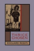 Cover: Thrice Chosen - Black Sparrow Press,U.S.