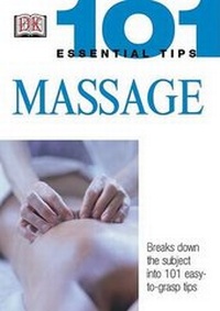 Enlarge image Cover: 101 Essential Tips: Massage - DK Publishing (Dorling Kindersley)