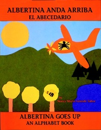 Abbildung von: Albertina anda arriba: el abecedario / Albertina Goes Up: An Alphabet Book (Spanish Bilingual Edition) - Charlesbridge Publishing,U.S.