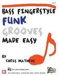 Cover: Bass Fingerstyle Funk Grooves Made Easy - Mel Bay Publications,U.S.