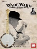 Cover: Ward, Wade - Clawhammer Banjo Master Book - Mel Bay Publications,U.S.