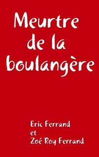Abbildung von: Meurtre de la boulangere - Lulu.com