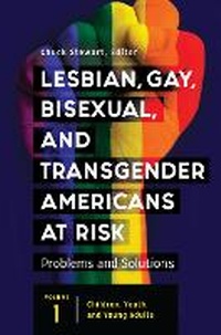 Enlarge image Cover: Lesbian, Gay, Bisexual, and Transgender Americans at Risk - Praeger Publishers Inc