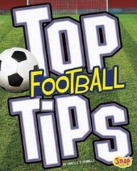 Enlarge image Cover: Top Football Tips - Raintree