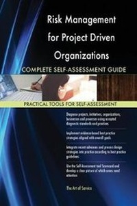Abbildung von: Risk Management for Project Driven Organizations Complete Self-Assessment Guide - 5STARCooks