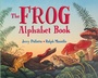 Cover: The Frog Alphabet Book - Charlesbridge Publishing,U.S.