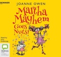 Cover: Martha Mayhem Goes Nuts! - Bolinda/Bonnier Audio