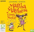 Cover: Martha Mayhem Goes Nuts! - Bolinda/Bonnier Audio