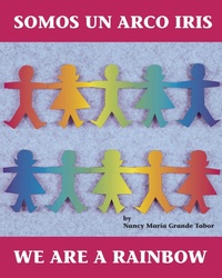 Abbildung von: Somos un arco iris / We Are a Rainbow (Spanish Bilingual Edition) - Charlesbridge Publishing,U.S.