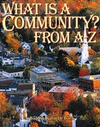 Enlarge image Cover: What is a Community from A to Z - Crabtree Pub Co