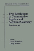 Cover: Free Resolutions in Commutative Algebra and Algebraic Geometry - Jones and Bartlett Publishers, Inc