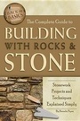 Cover: The Complete Guide to Building with Rocks & Stone - Atlantic Publishing Group Inc.