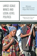 Cover: Large-scale Mines and Local-level Politics - ANU Press