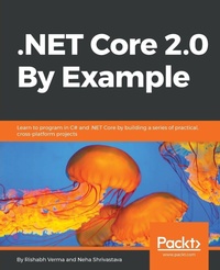 Enlarge image Cover: .NET Core 2.0 By Example - Packt Publishing